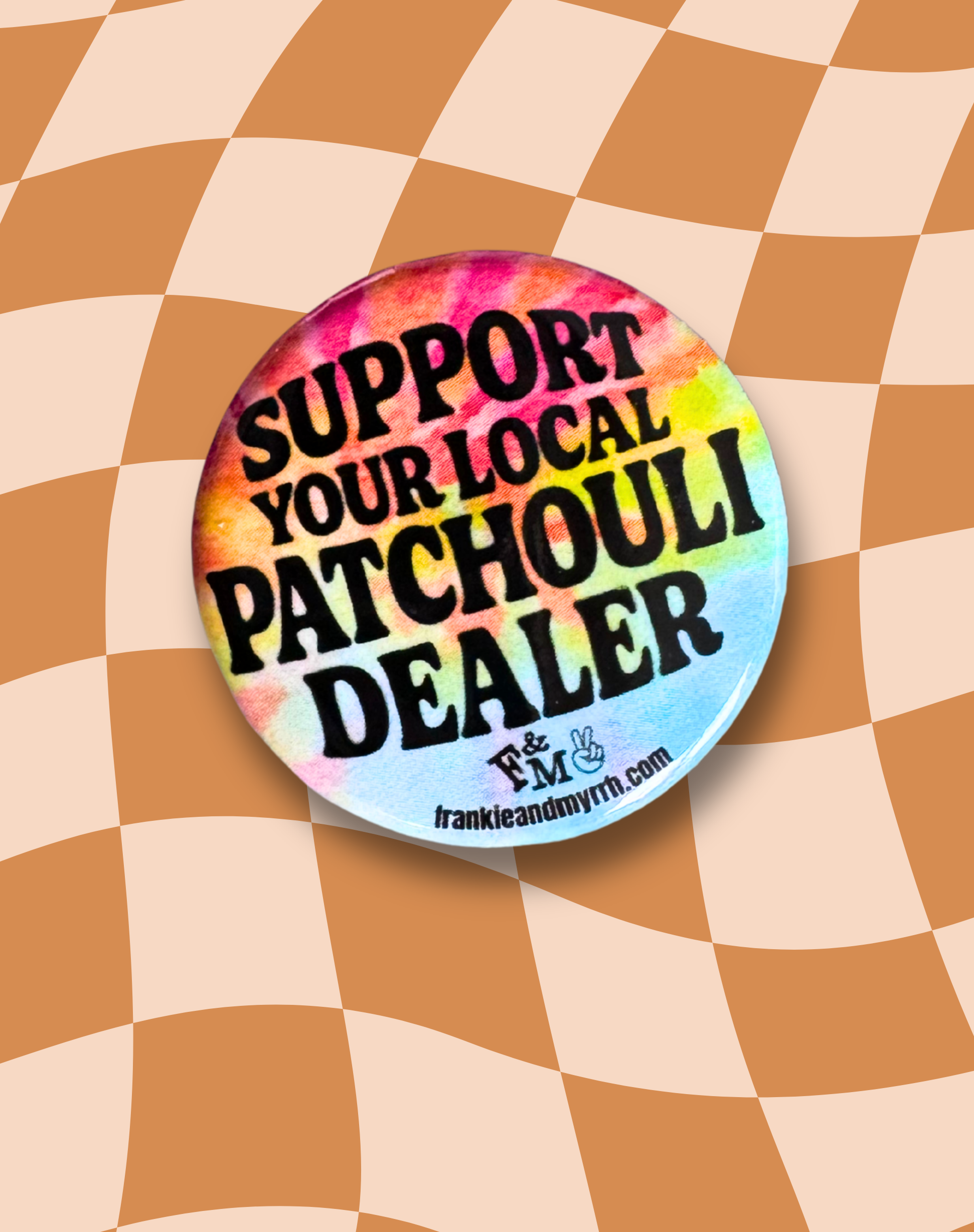 Support Your Local Patchouli Dealer Button