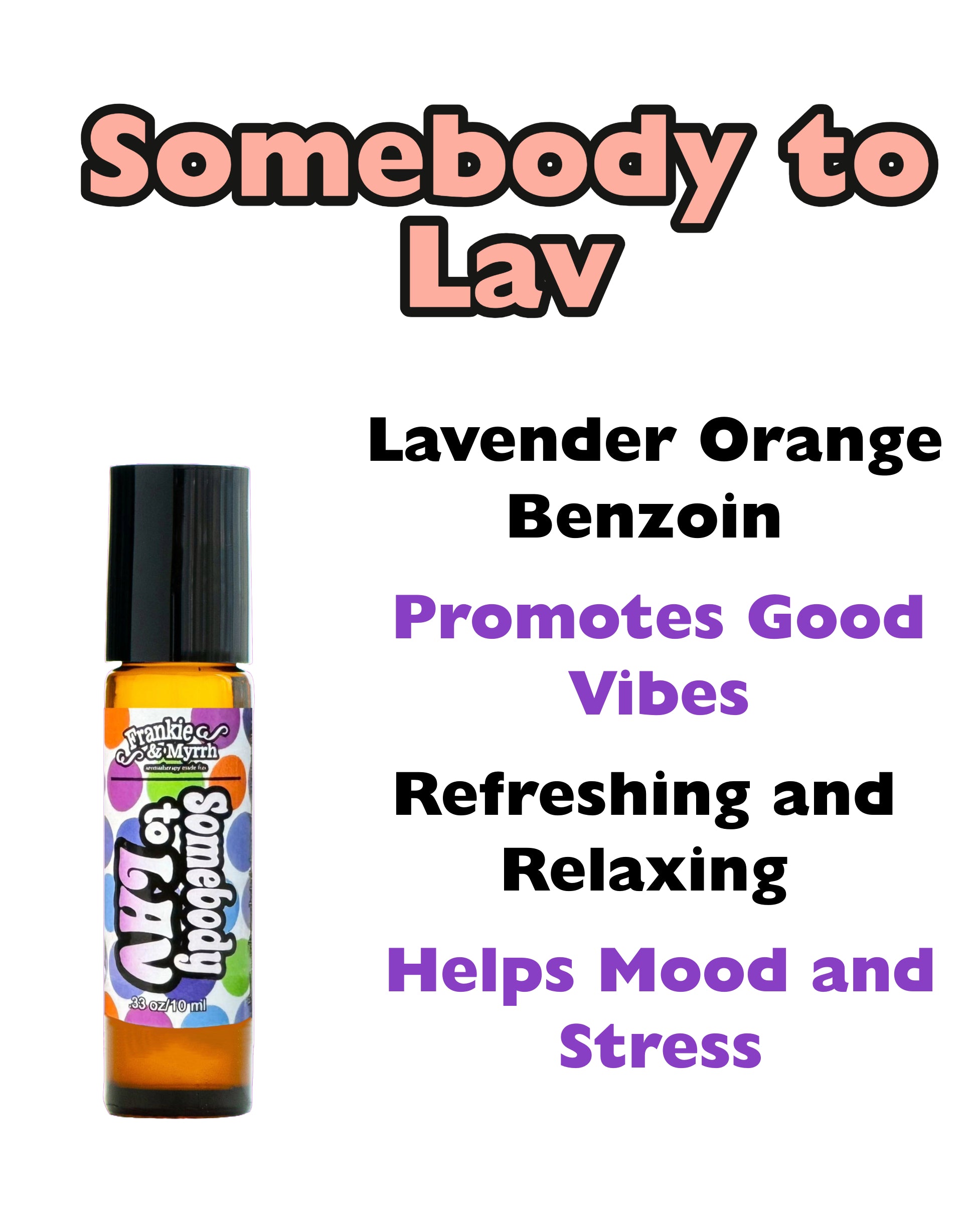 Somebody to LAV Roll-On | Lavender Orange