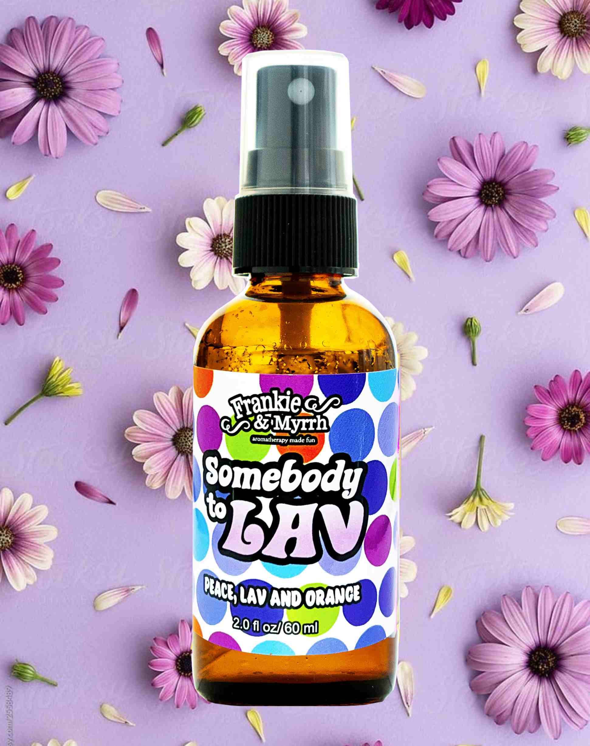 Somebody to Lav Aromatherapy Spray smells like Lavender and Orange used for Relaxation, Stress Releif, and Anxiety
