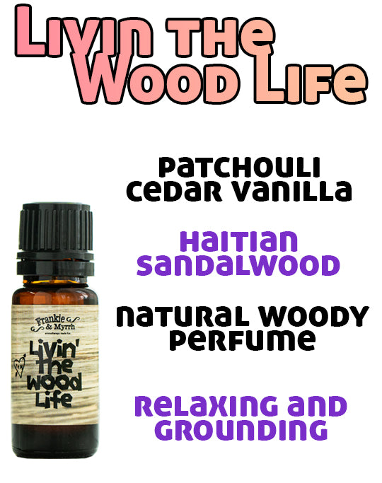 Livin' The Wood Life, Patchouli Cedar Vanilla Essential Oil Blend